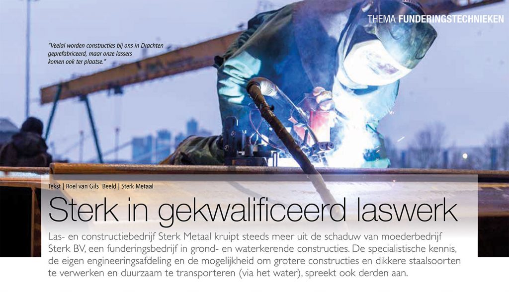Sterk Metaal is een las- en constructiebedrijf gespecialiseerd in met name grote(re) constructies en de wat dikkere staalsoorten.